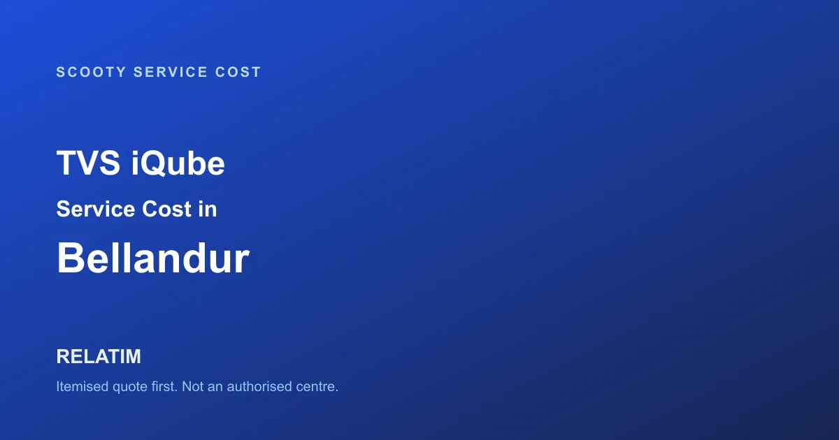 TVS iQube Service Cost in Bellandur, Bangalore